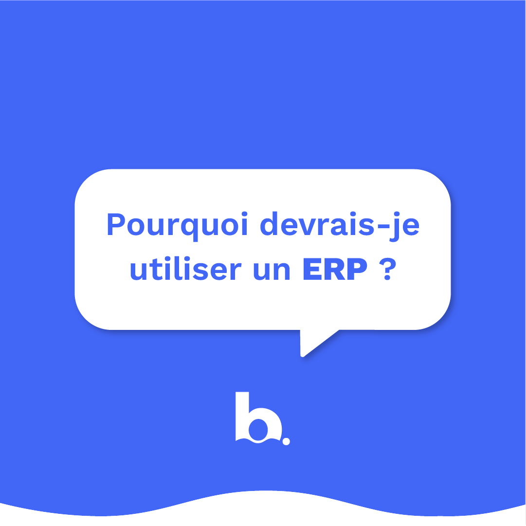 Pourquoi devrais-je utiliser un ERP ? - Cover Image